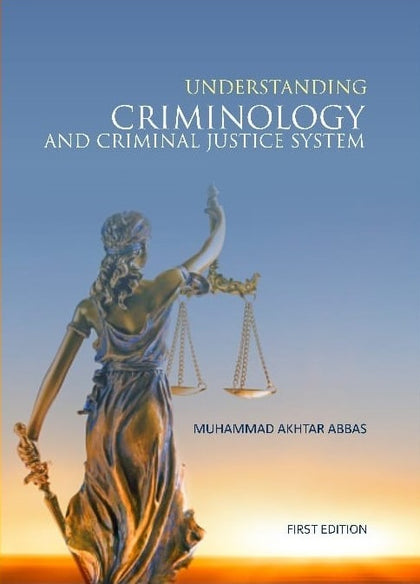 Understanding Criminology and Criminal Justice System